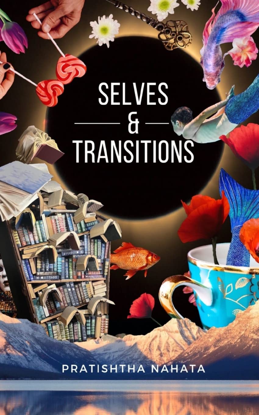 Book cover: Selves & Transitions by Pratishtha Nahata